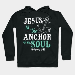 Jesus is the Anchor of my soul Hoodie